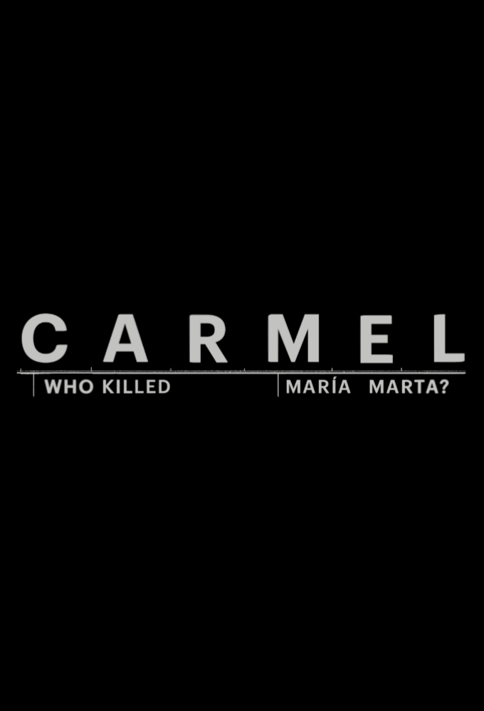 Carmel: Who Killed Maria Marta? series poster