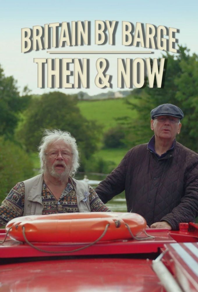 Celebrity Britain by Barge: Then & Now series poster