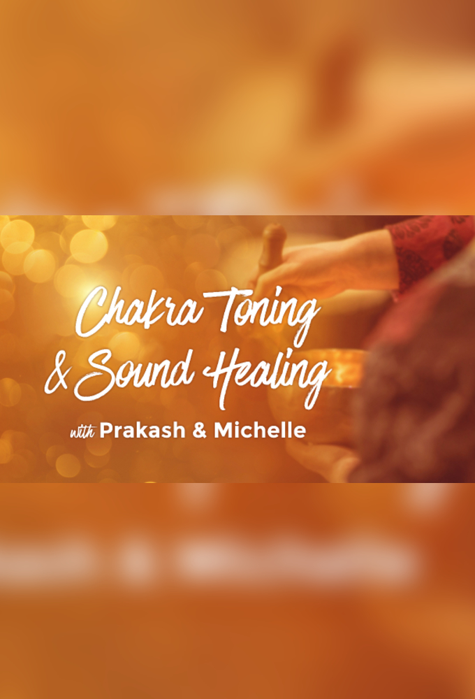 Chakra Toning and Sound Healing with Prakash and Michelle Image