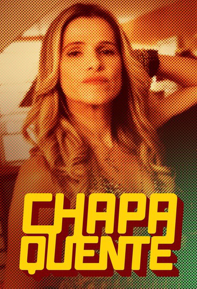 Chapa Quente series poster