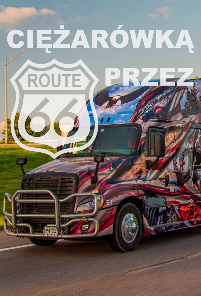 Ciężarówką przez Route 66 series poster