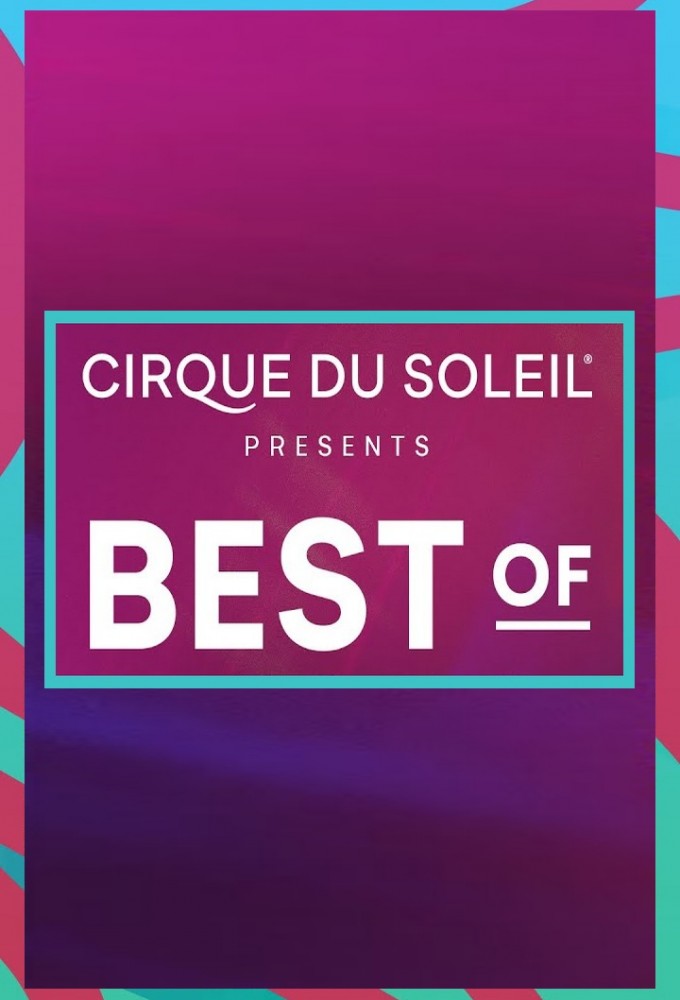 Cirque du Soleil: Best Of series poster