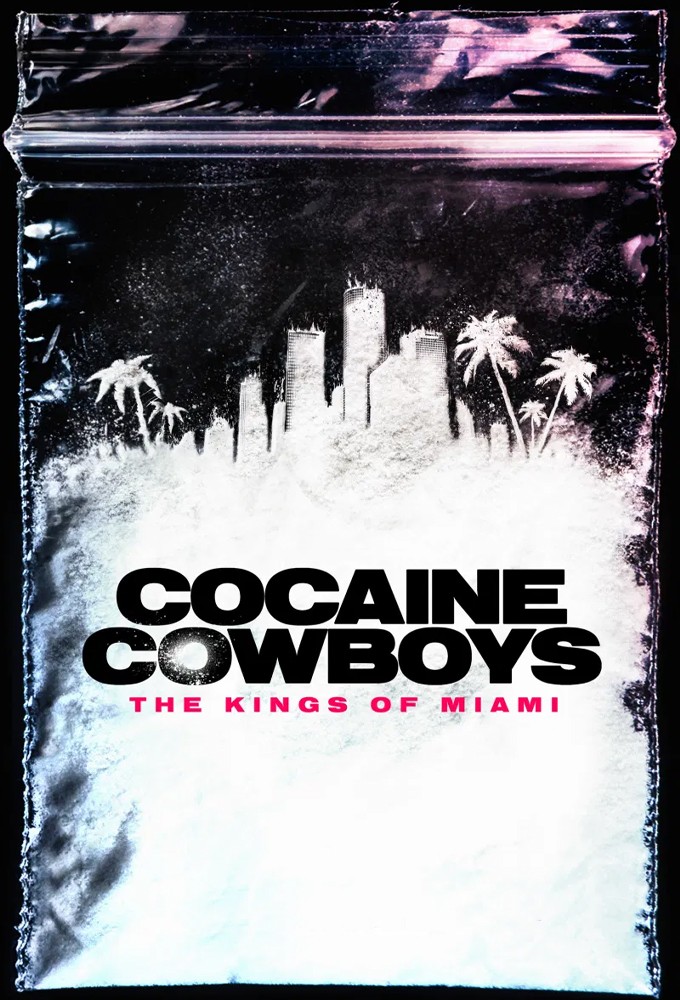 Cocaine Cowboys: The Kings of Miami series poster