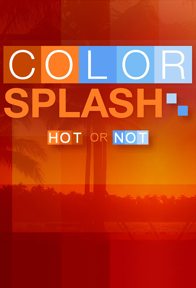 Color Splash: Hot or Not series poster
