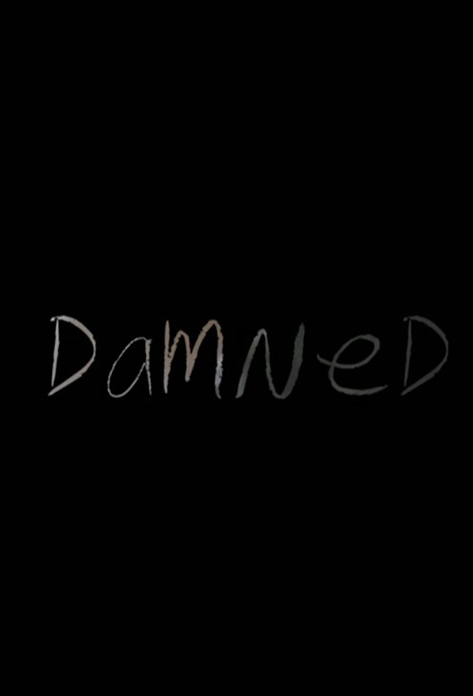 Damned (2016) series poster