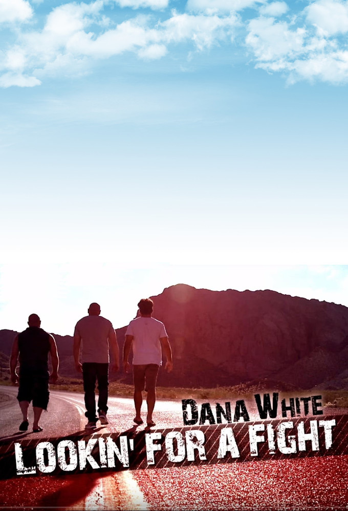 Dana White: Lookin' for a Fight series poster