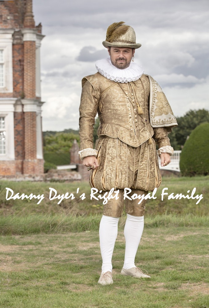 Danny Dyer's Right Royal Family series poster