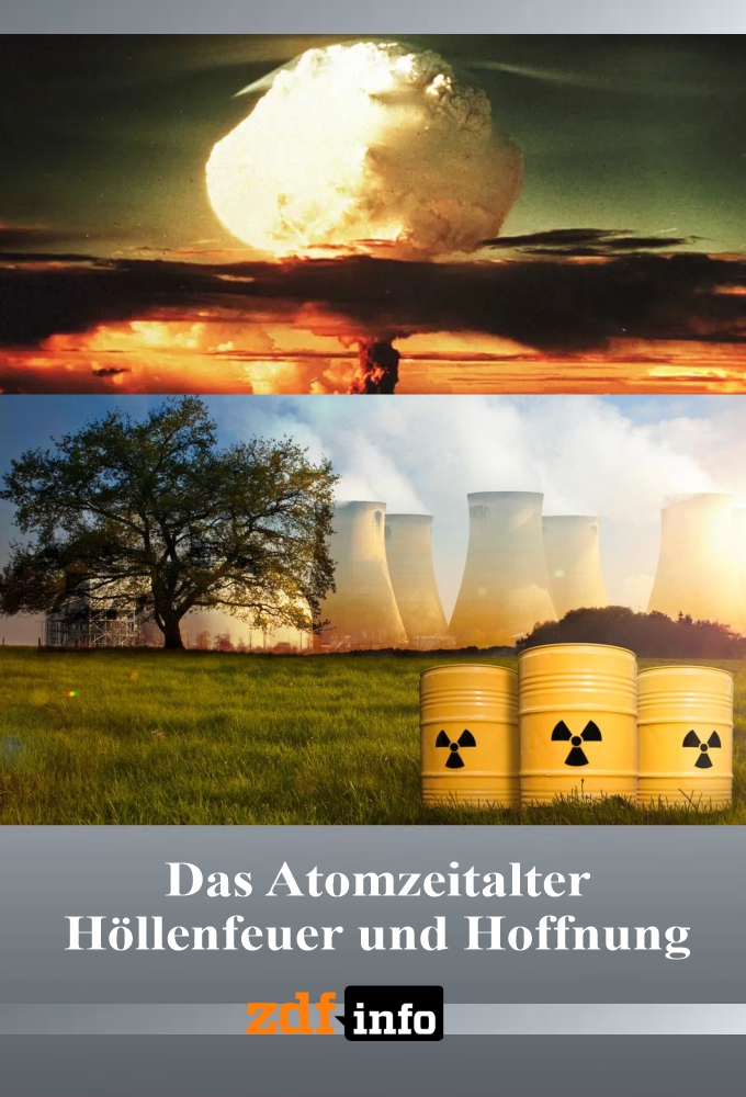 Das Atomzeitalter - Höllenfeuer und Hoffnung Image