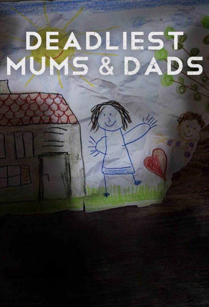 Deadliest Mums & Dads series poster