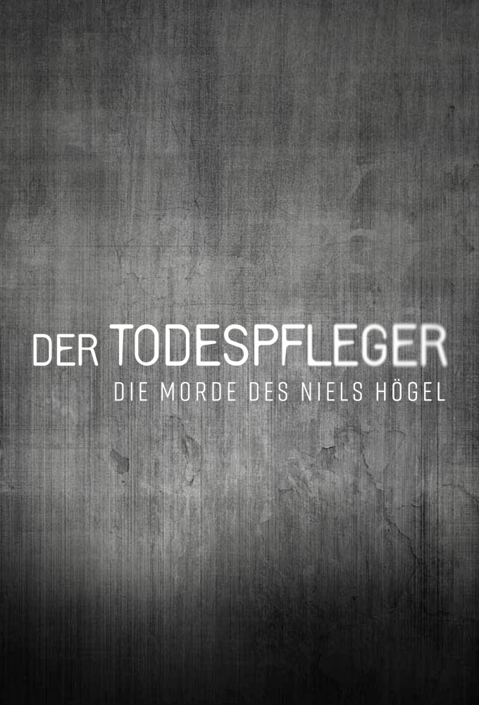 The Death Nurse - The Murders of Niels Högel series poster