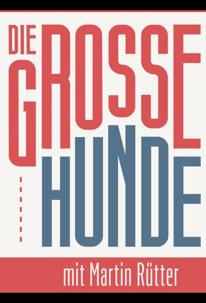Die grossen Hunde - Mit Martin Rütter Image