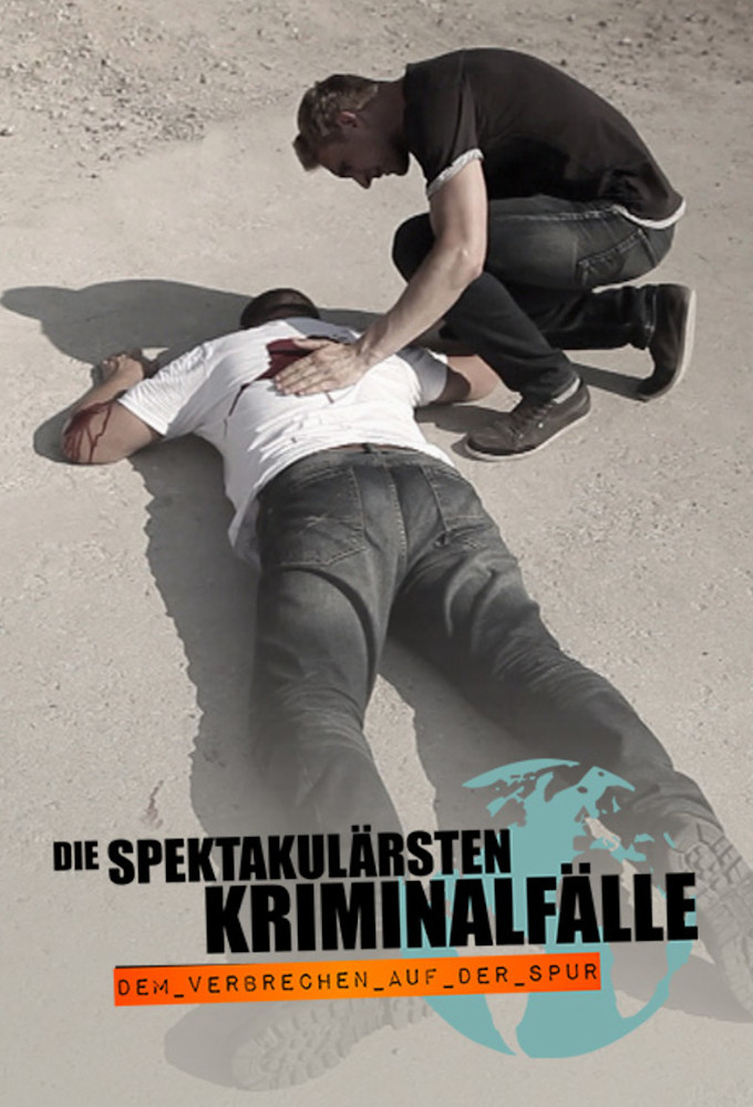 Die spektakulärsten Kriminalfälle series poster