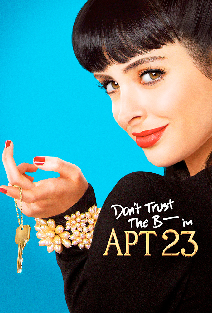 Don't Trust the B---- in Apartment 23 series poster