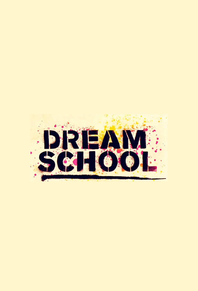 Dream School series poster