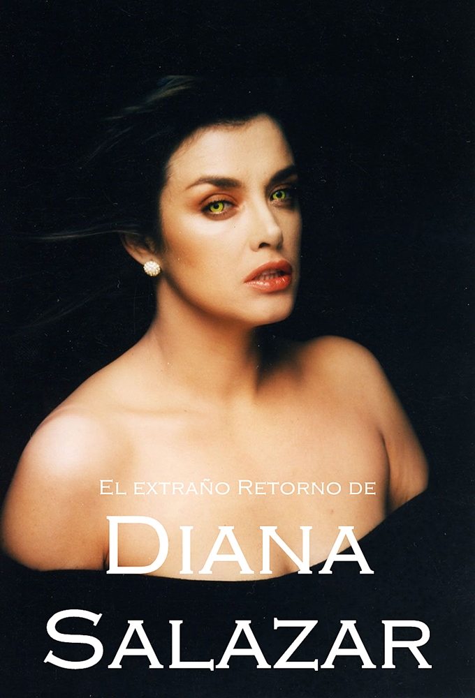 El extraño retorno de Diana Salazar (1988) series poster