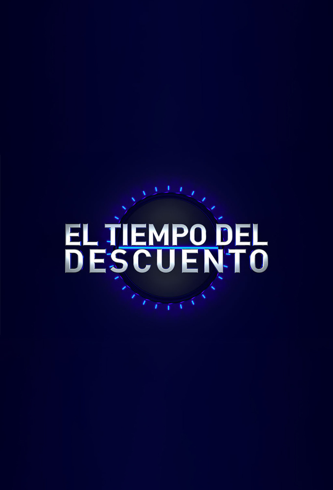 El tiempo del descuento series poster