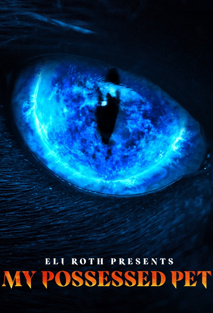 Eli Roth Presents: My Possessed Pet series poster