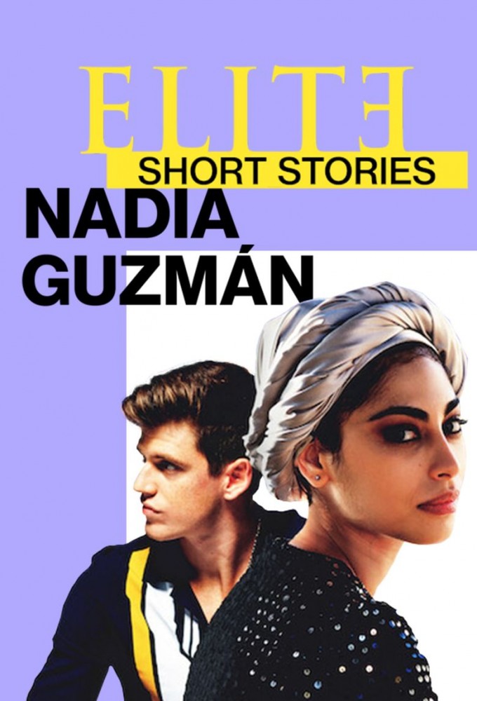 Elite Short Stories: Nadia Guzmán series poster
