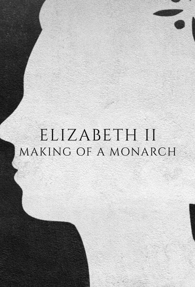 Elizabeth II: Making of a Monarch Image