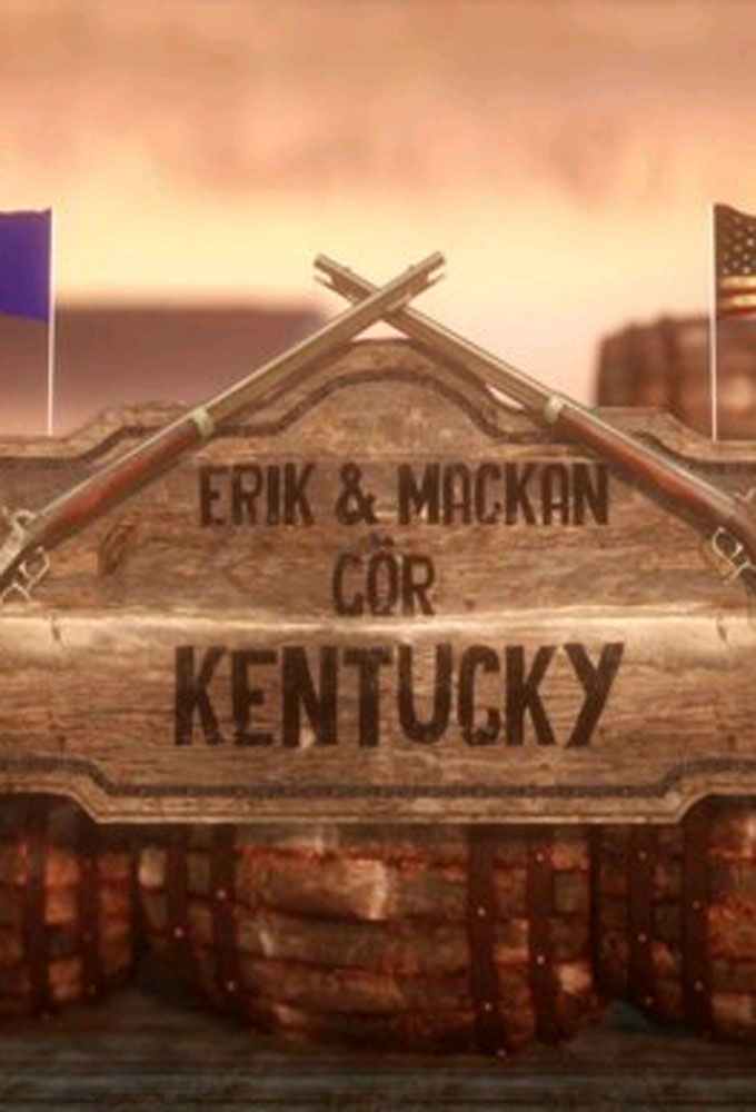 Erik and Mackan Does Kentucky series poster