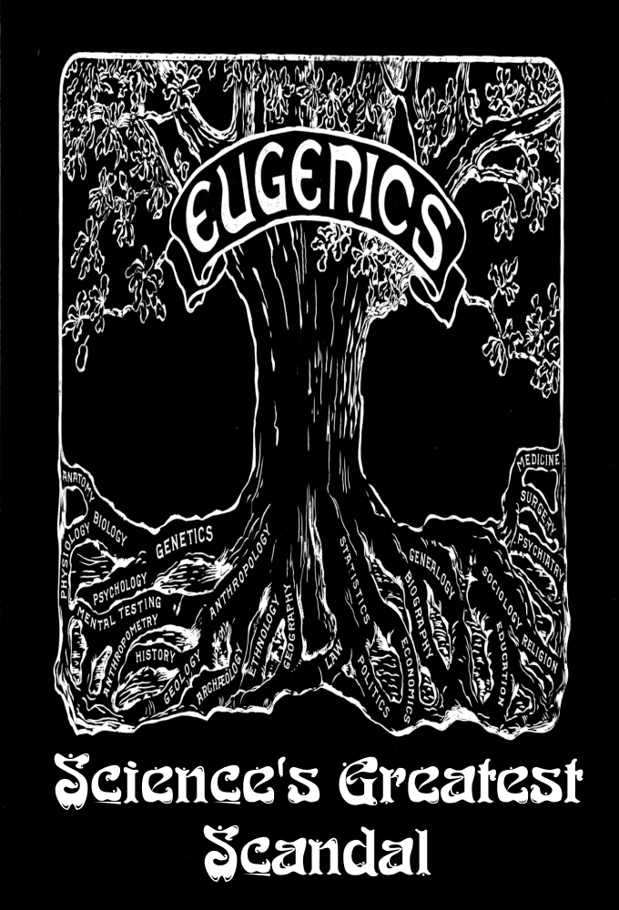 Eugenics: Science's Greatest Scandal series poster
