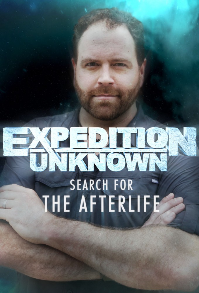 Expedition Unknown: Search for the Afterlife series poster