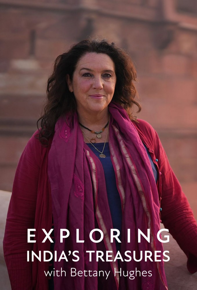 Exploring India's Treasures: Bettany Hughes Image