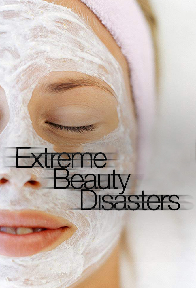 Extreme Beauty Disasters Image
