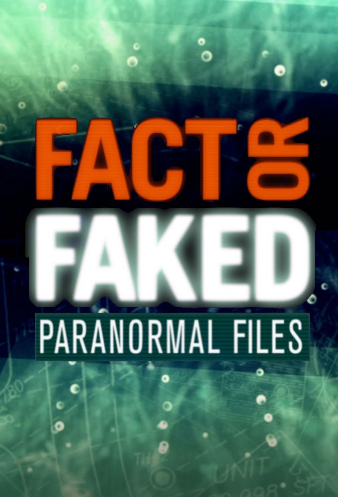 Fact or Faked: Paranormal Files series poster