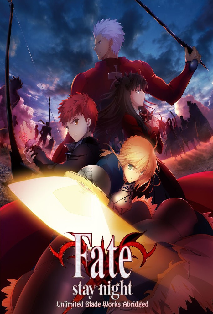 Fate Stay Night: Unlimited Blade Works Abridged series poster