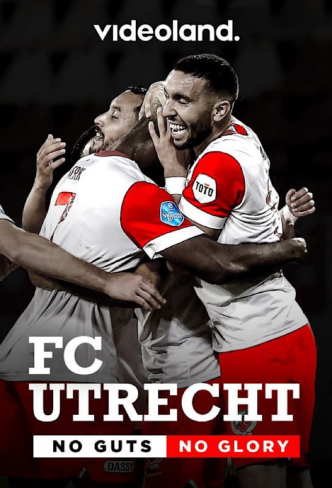 FC Utrecht: No Guts No Glory series poster
