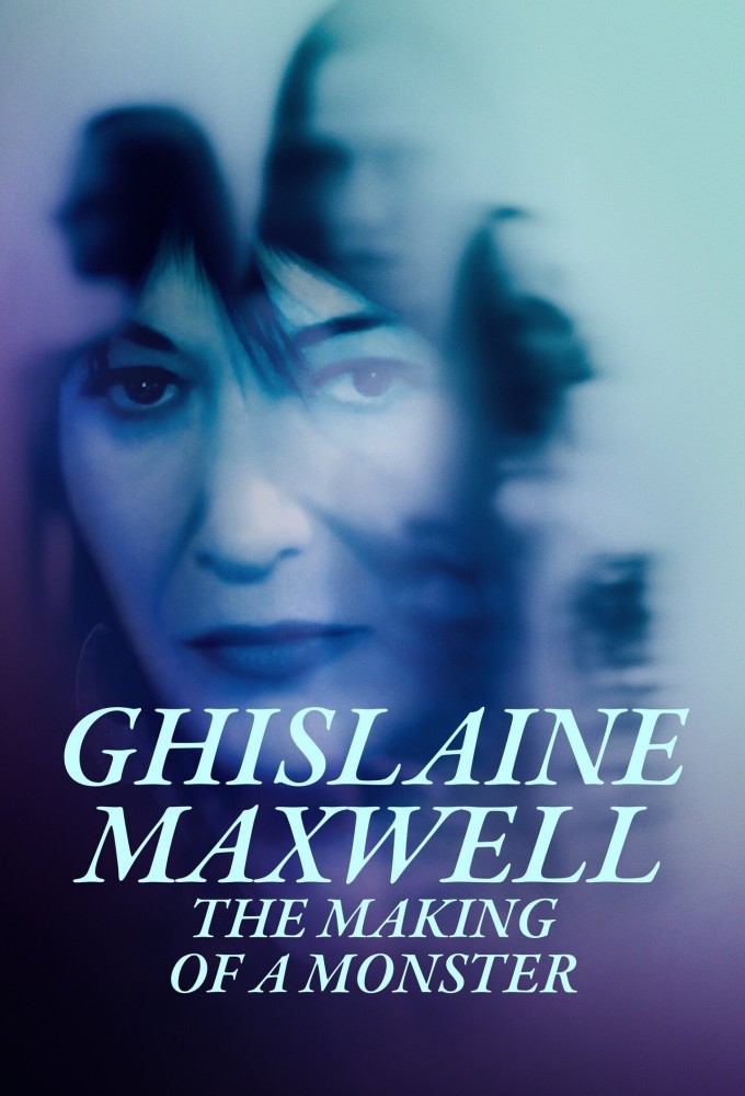 Ghislaine Maxwell: The Making of a Monster series poster