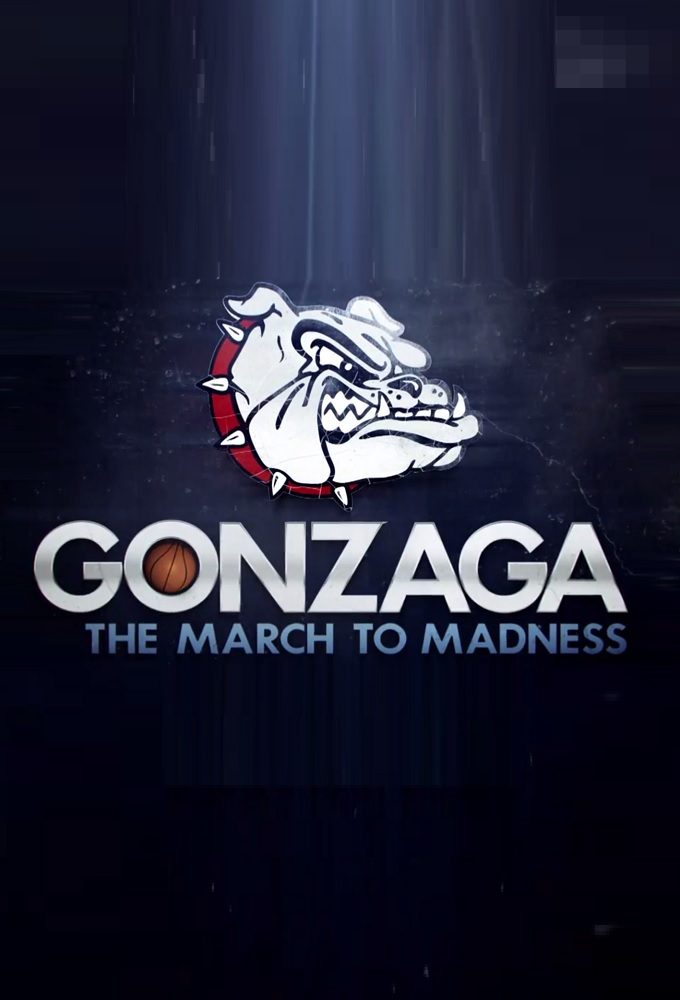 Gonzaga: The March to Madness Image