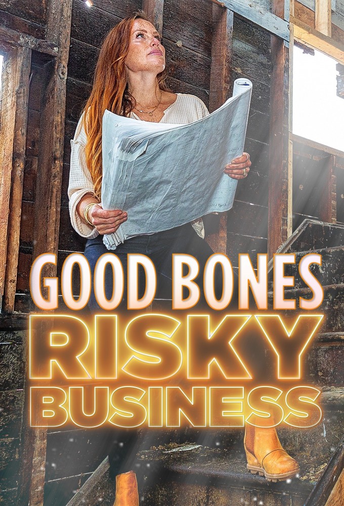 Good Bones: Risky Business series poster