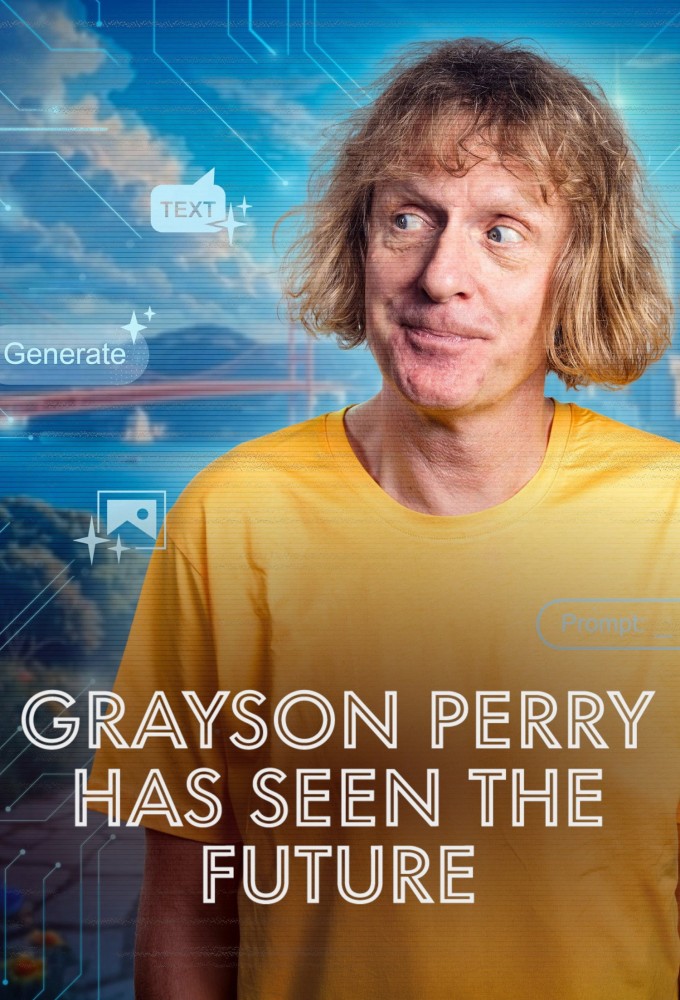 Grayson Perry Has Seen the Future season 1 on Channel 4