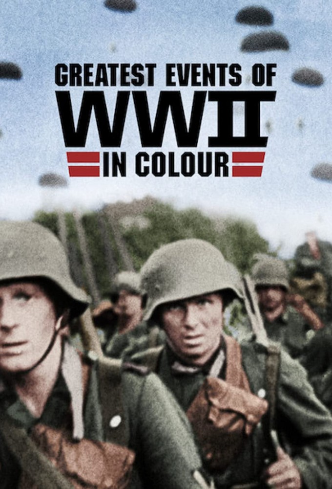 Greatest Events of WWII in Colour series poster