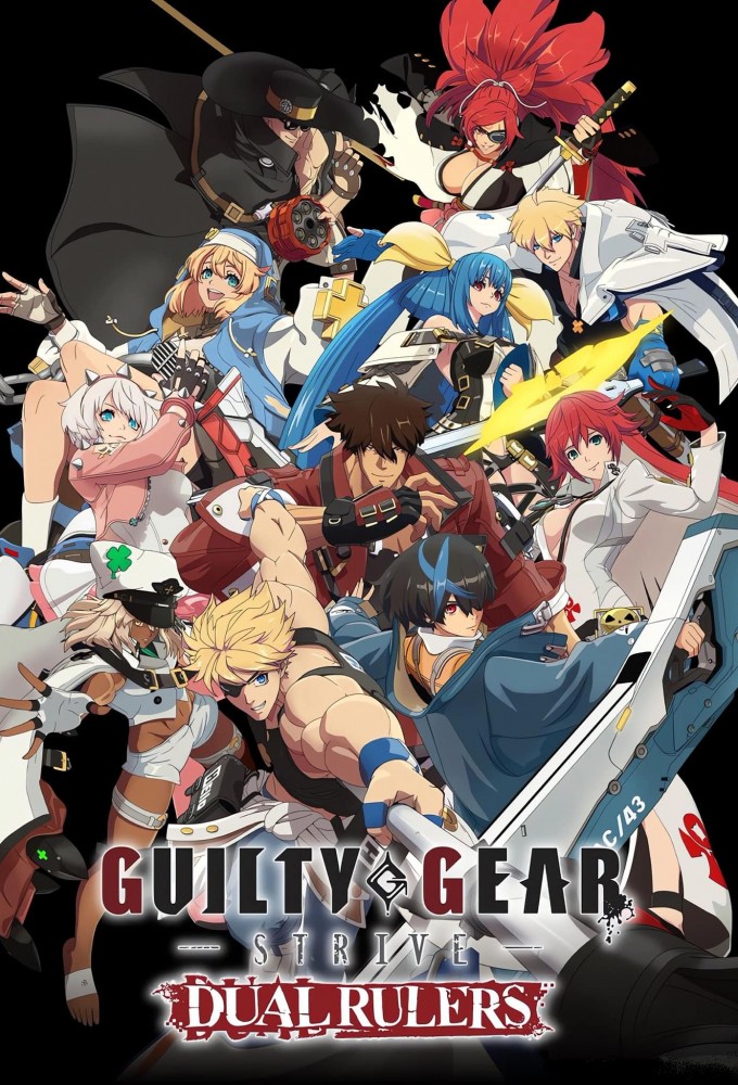 GUILTY GEAR STRIVE: DUAL RULERS series poster