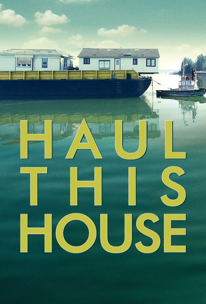 Haul This House series poster
