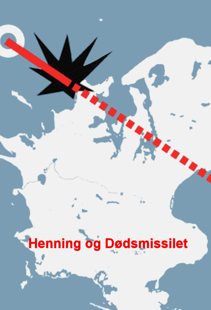 Henning og Doedsmissilet series poster