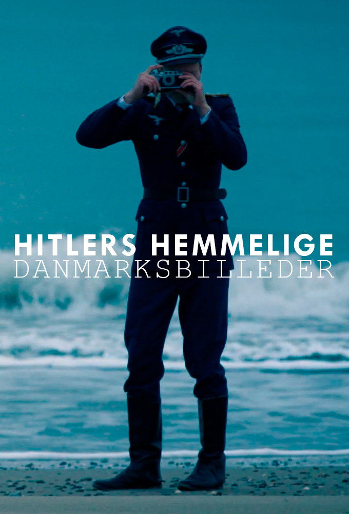 Hitlers hemmelige Danmarksbilleder series poster