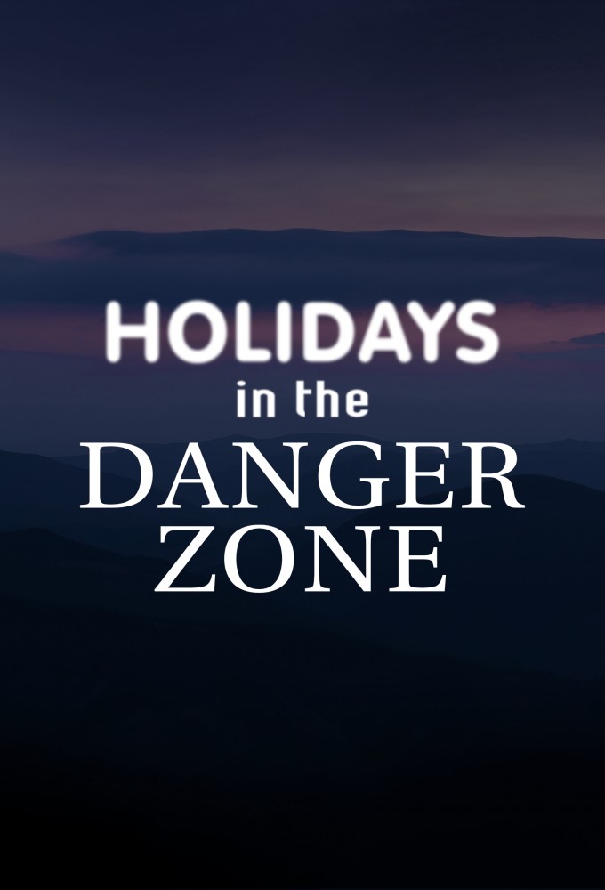 Holidays In The Danger Zone series poster