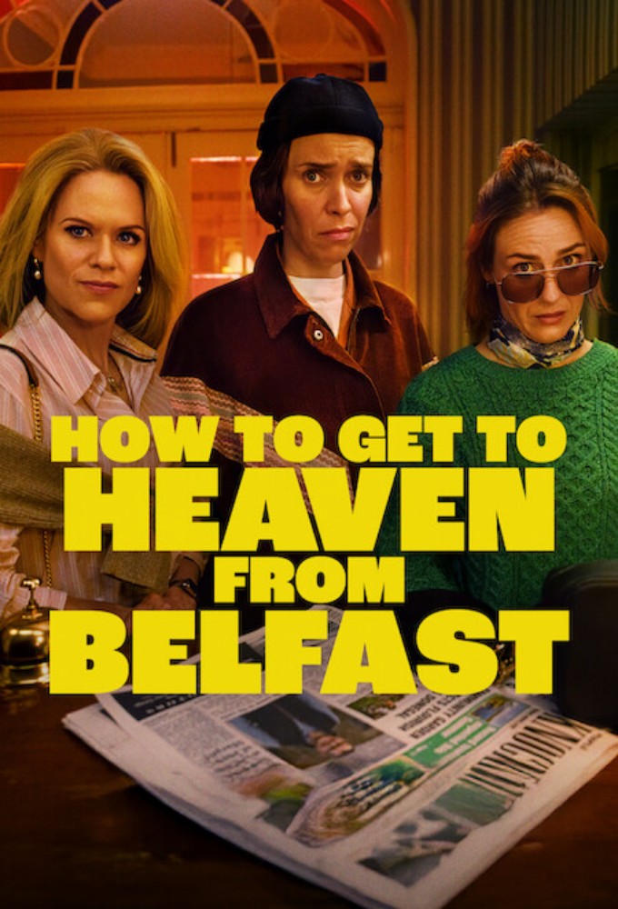 How to Get to Heaven From Belfast Image