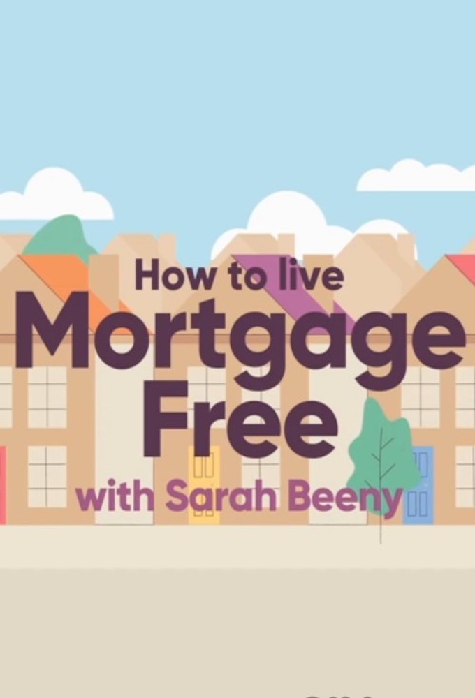 How to Live Mortgage Free with Sarah Beeny series poster