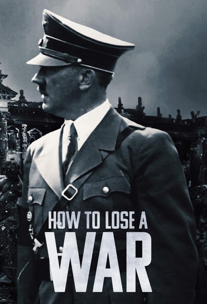 How to Lose a War season 1 on Sky History