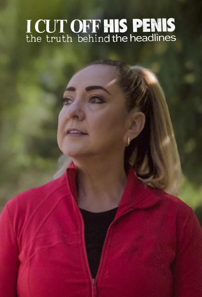 I Cut Off His Penis: The Truth Behind the Headlines Image