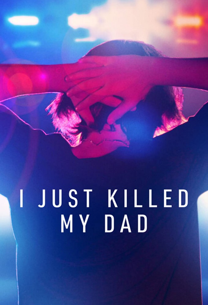 I Just Killed My Dad   series poster