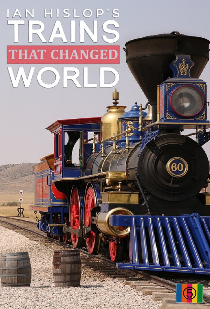 Ian Hislop's Trains That Changed The World season 1 on 5