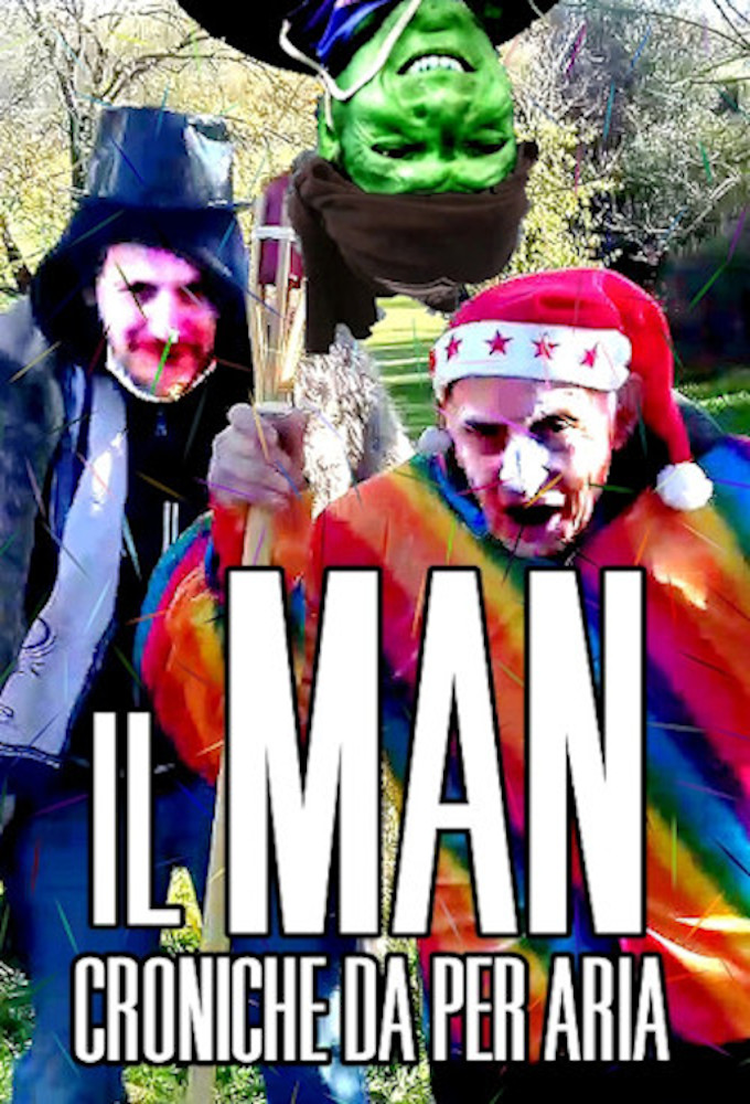 Il MAN - Croniche Da Per Aria series poster