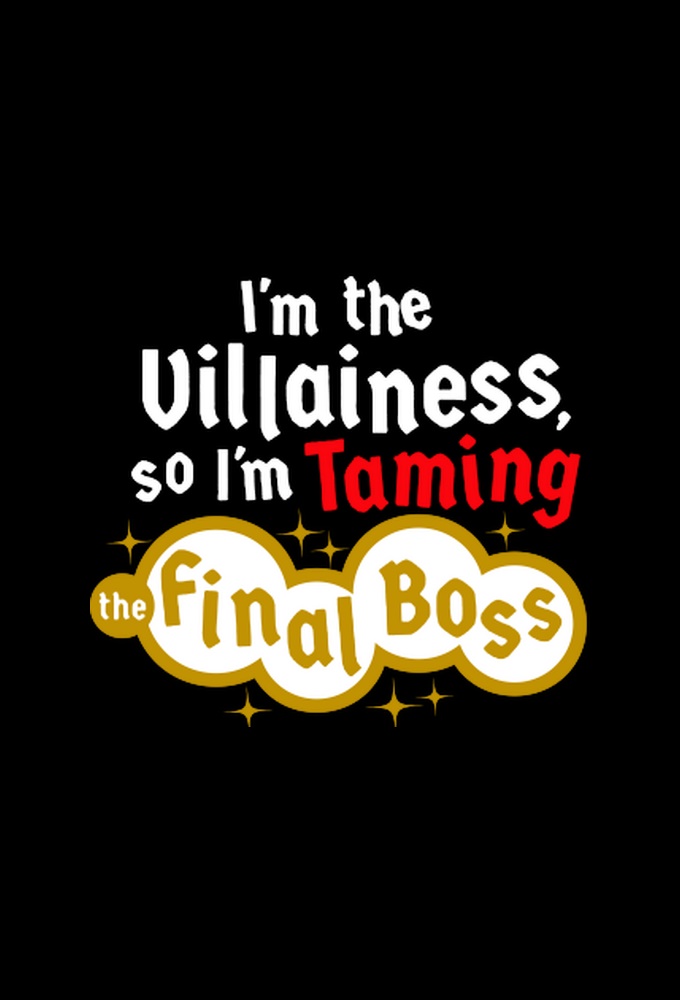 I'm the Villainess, So I'm Taming the Final Boss series poster