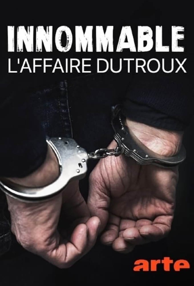 Innommable - L'affaire Dutroux series poster